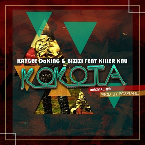 Kokota KayGee DaKing & Bizizi feat. Killer Kau
