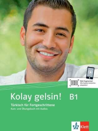 Kolay gelsin! Türkisch für Fortgeschrittene. Kurs- und Übungsbuch mit Audio-CD Klett Sprachen Gmbh, Klett Ernst Sprachen Gmbh