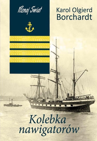 Kolebka nawigatorów - ebook epub Borchardt Karol Olgierd