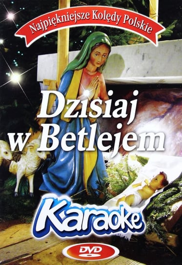 Kolędy Karaoke: Dzisiaj w Betlejem Various Artists