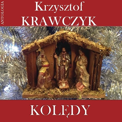 Kolędy (Krzystof Krawczyk Antologia) Krzysztof Krawczyk