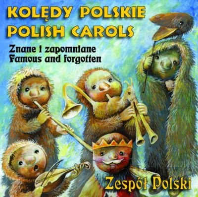 Kolędy znane i zapomniane Zespół Polski