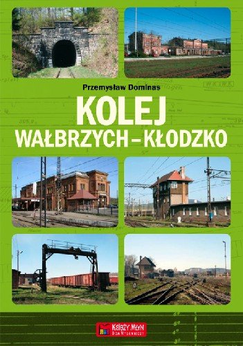 Kolej Wałbrzych-Kłodzko Dominas Przemysław