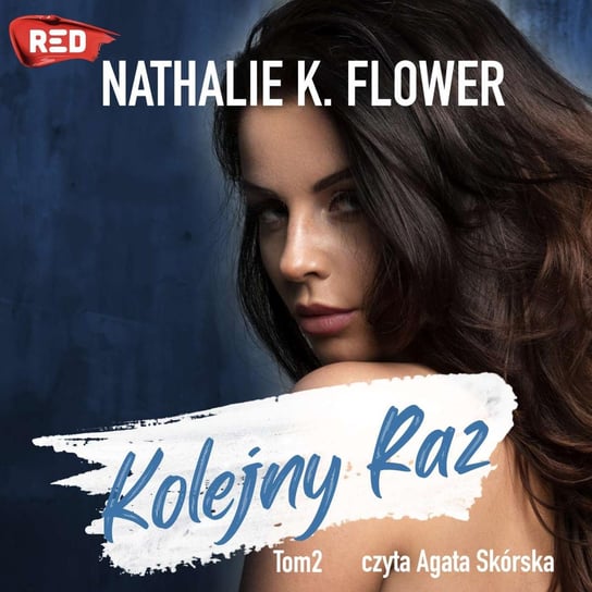 Kolejny Raz. Jeszcze raz. Tom 2 - audiobook Nathalie K. Flower