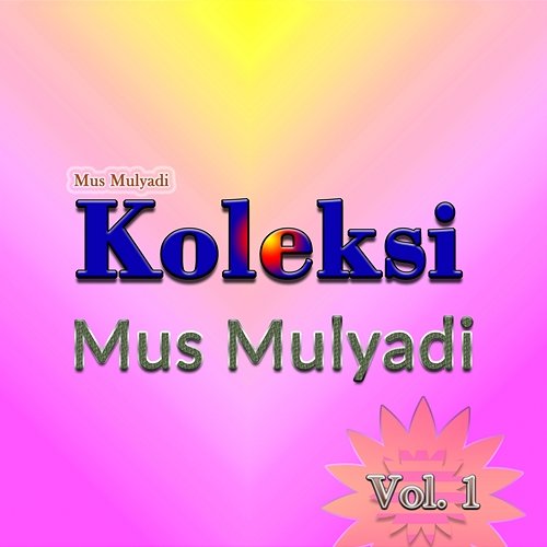Koleksi, Vol. 1 Mus Mulyadi