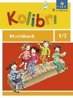 Kolibri 1 / 2. Musikbuch. Allgemeine Ausgabe Schroedel Verlag Gmbh, Schroedel
