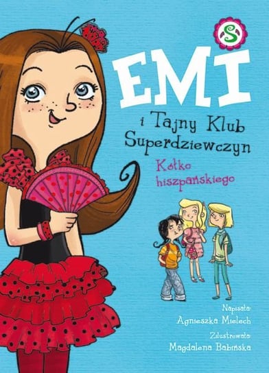 Kółko hiszpańskiego. Emi i Tajny Klub Superdziewczyn. Tom 2 Mielech Agnieszka