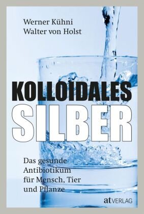 Kolloidales Silber AT Verlag