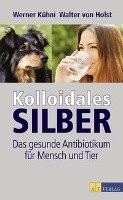 Kolloidales Silber Holst Walter, Kuhni Werner
