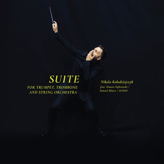Kołodziejczyk: Suite For Trumpet, Trombone And String Orchestra Dąbrowski Tomasz, Blaser Samuel