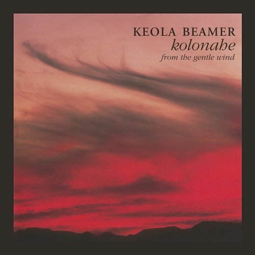 Kolonahe: From the Gentle Wind Keola Beamer