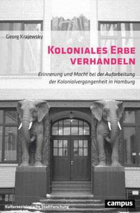 Koloniales Erbe verhandeln Campus Verlag