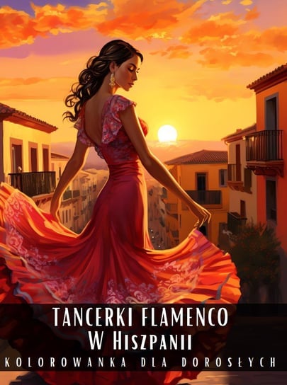 Kolorowanka dla Dorosłych Tancerze Flamenco W Hiszpanii - ebook pdf Artful Palette