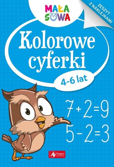 Kolorowe cyferki 4-6 lat Opracowanie zbiorowe