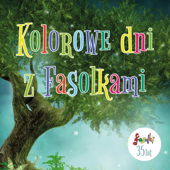 Kolorowe dni z Fasolkami (Album na 35-lecie działalności zespołu) Fasolki
