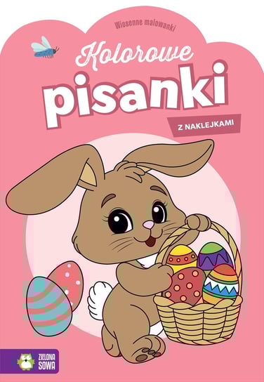 Kolorowe pisanki. Wiosenne malowanki Opracowanie zbiorowe