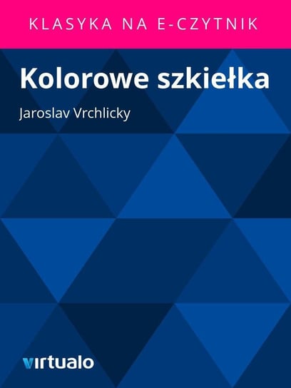 Kolorowe Szkiełka Vrchlicky Jaroslav
