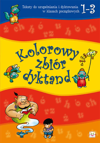 Kolorowe zbiory dyktand. Klasa 1-3 Michalec Bogusław