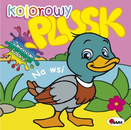 Kolorowy Plusk. Na wsi Kwiecińska Mirosława