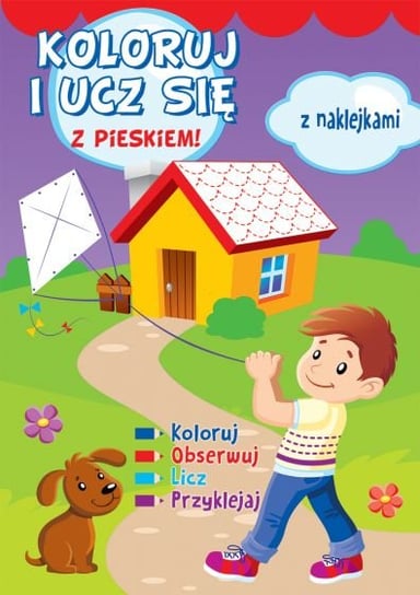 Koloruj i ucz się z pieskiem! Opracowanie zbiorowe