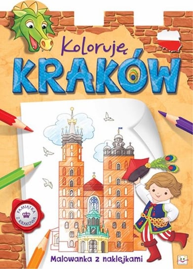 Koloruję Kraków. Malowanka z naklejkami Opracowanie zbiorowe