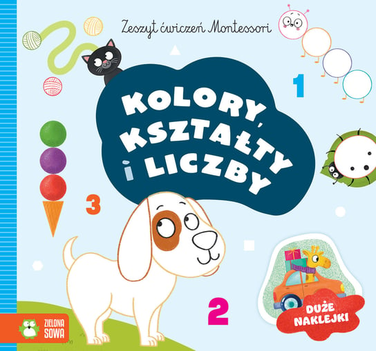 Kolory, kształty i liczby. Zeszyt ćwiczeń Montessori Opracowanie zbiorowe