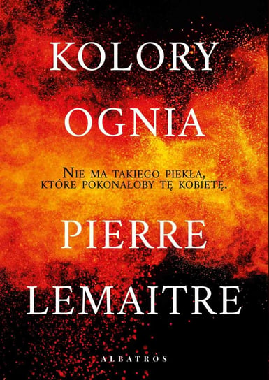Kolory ognia Lemaitre Pierre