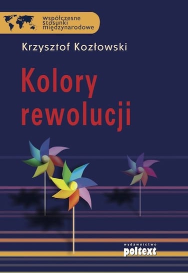 Kolory rewolucji Kozłowski Krzysztof