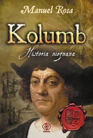 Kolumb. Historia nieznana Rosa Manuel