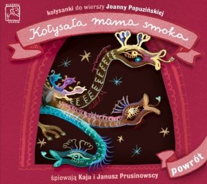 Kołysała mama smoka Prusinowska Kaja, Prusinowski Janusz