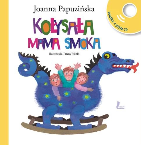 Kołysała mama smoka + CD Papuzińska Joanna