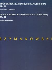 Kołysanka op 52 na skrzypce i fortepian Szymanowski Karol