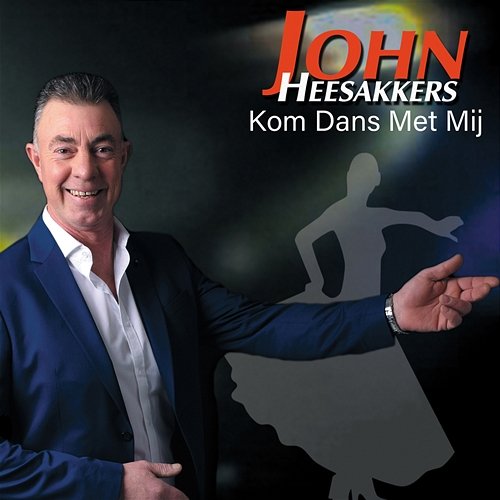 Kom Dans Met Mij John Heesakkers