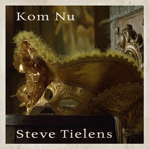 Kom Nu Steve Tielens