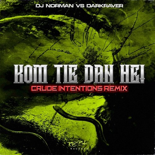 Kom Tie Dan Hè! DJ Norman, The Darkraver, Crude Intentions