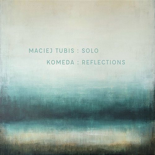 Komeda: Reflections Maciej Tubis