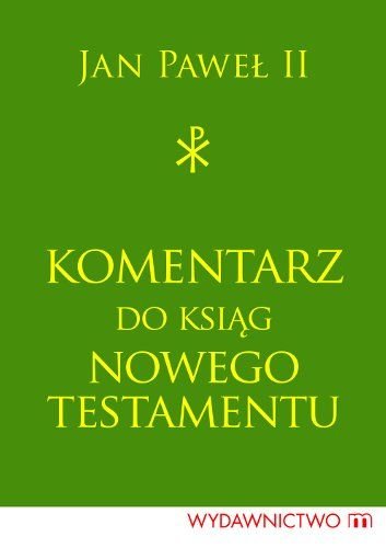 Komentarz do ksiąg Nowego Testamentu Jan Paweł II