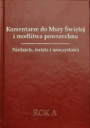 Komentarze do Mszy Świętej.. Rok A Wydawnictwo Duszpasterstwa Rolników