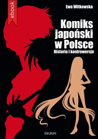 Komiks japoński w Polsce. Historia i kontrowersje - ebook mobi Witkowska Ewa