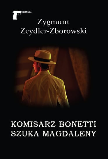 Komisarz Bonetti szuka Magdaleny Zygmunt Zeydler-Zborowski