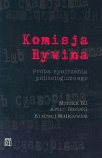Komisja Rywina. Próba Spojrzenia Politologicznego Bil Monika, Błoński Artur, Małkiewicz Andrzej