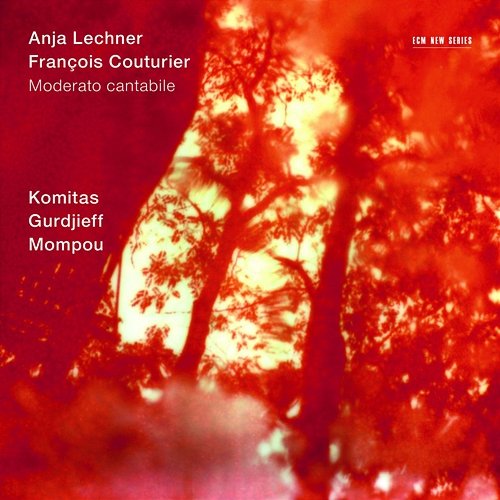 Komitas / Gurdjieff / Mompou: Moderato Cantabile Anja Lechner, François Couturier