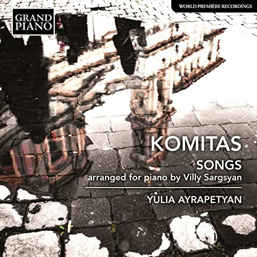 Komitas Vardapet Songs - Arranged For Piano By Villy Sargsyan Various Artists