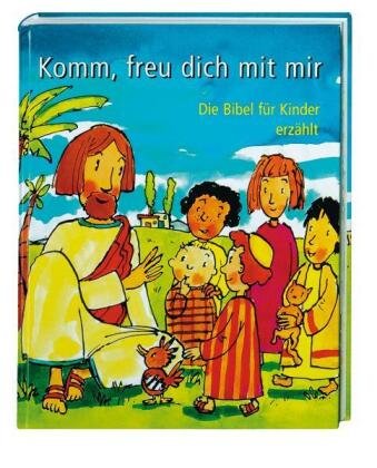 Komm, freu dich mit mir Deutsche Bibelges., Deutsche Bibelgesellschaft