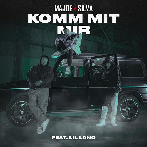 KOMM MIT MIR Majoe x Silva feat. Lil Lano