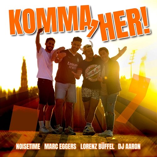 Komma her Lorenz Büffel, Marc Eggers, Dj Aaron, NOISETIME