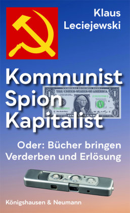 Kommunist - Spion - Kapitalist Königshausen & Neumann