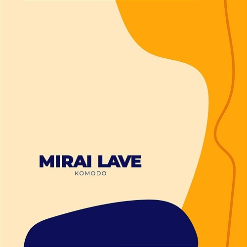 Komodo Mirai Lave