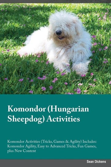 Komondor Hungarian Sheepdog Activities Komondor Activities (Tricks, Games & Agility) Includes Tucker Harry