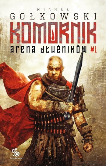 Komornik. Arena Dłużników. Tom 1 - ebook mobi Gołkowski Michał